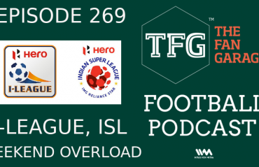 TFG Indian Football Podcast: I-League, ISL Weekend Overload