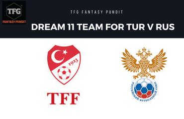Fantasy Football: Dream 11 Tips - International Friendly - Turkey vs Russia