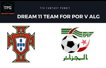 Fantasy Football- Dream 11 Tips - International Friendly - POR v ALG