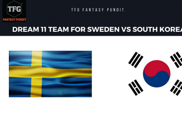 World Cup Fantasy Football- Dream 11 tips for Sweden vs South Korea