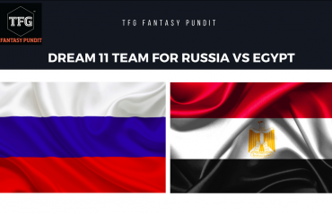 Fantasy Football -- World Cup-- Dream 11 tips for Russia vs Egypt -- RUS vs EGY