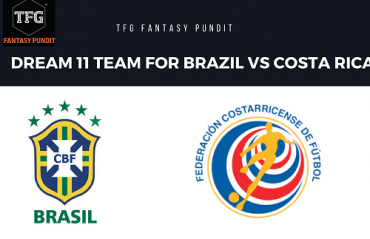 World Cup Fantasy Football- Dream 11 tips for Brazil vs Costa Rica -- Bra vs CRC