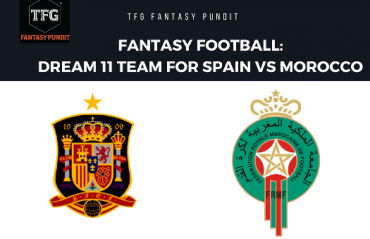 World Cup Fantasy Football - Dream 11 TIps for Spain vs Morocco - ESP vs MOR