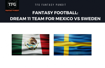 World Cup Fantasy Football- Dream 11 tips for Mexico vs Sweden -- MEX vs SWE