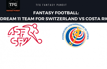 World Cup Fantasy Football - Dream 11 tips for Switzerland vs Costa Rica -- CRC vs SUI