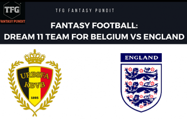 World Cup Fantasy Football - Dream 11 tips for England vs Belgium