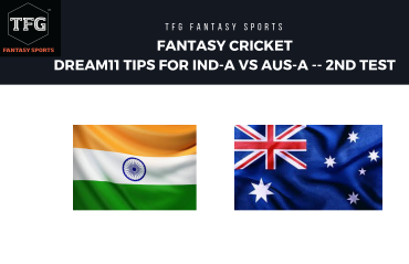 Fantasy Cricket - Dream 11 tips for India-A vs Australia-A -- 2nd unofficial test
