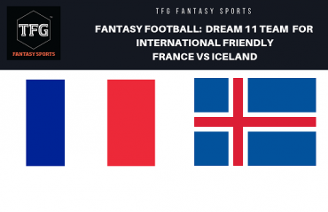 Fantasy Football: Dream 11 Tips for International friendly between France vs Iceland