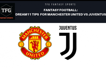Fantasy Football- Dream11 tips for Champions League Manchester United vs Juventus