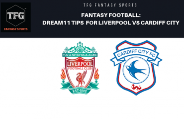 Fantasy Football- Dream 11 tips for Premier League match Liverpool vs Cardiff City