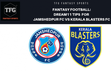 Fantasy Football- Dream 11 Tips for ISL 5 -- Jamshedpur FC vs Kerala Blasters FC