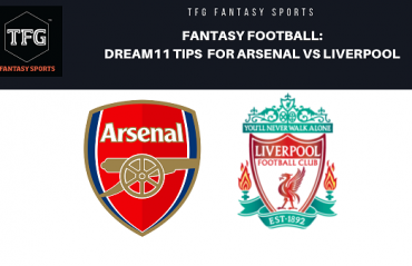 Fantasy Football - Dream 11 Tips for Premier League - Arsenal vs Liverpool
