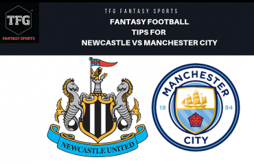 TFG Fantasy Sports: Fantasy Footbal tips for Newcastle United vs Manchester City - Premier League