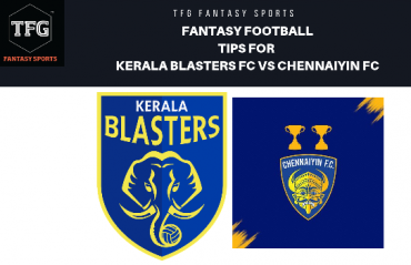 TFG Fantasy Sports: Fantasy Football tips for Kerala Blasters vs Chennaiyin FC - ISL